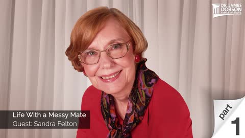 Life With a Messy Mate - Part 1 with Guest Sandra Felton