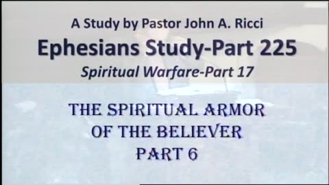 Ephesians Study. Spiritual Warfare. Part 17.