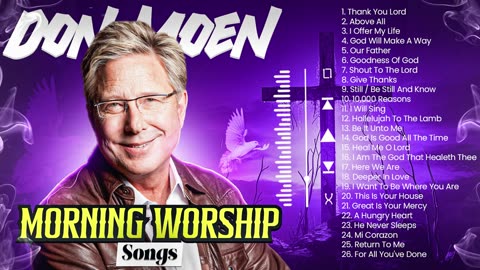 Non Stop Don Moen Morning Worship Songs 2024 🔴