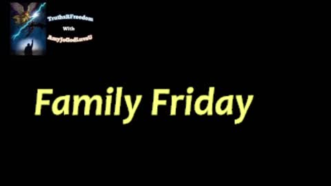 Family Friday!!!!