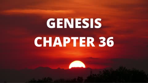 Genesis Chapter 36 "The Family of Esau"