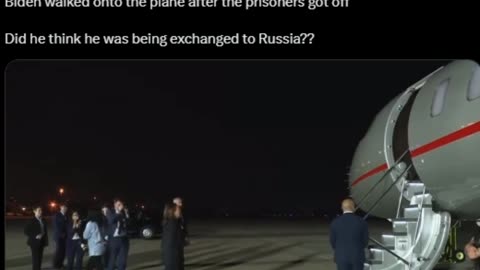 Biden walked onto plane after the prisoners got off. Did he think he was being exchanged to Russia?