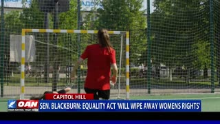 Sen Blackburn: Equality Act will ‘wipe away women’s rights’