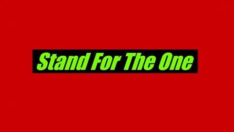 Stand For The One