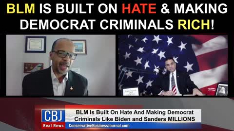 BLM is Built On Hate & Making Democrat Criminals Rich!