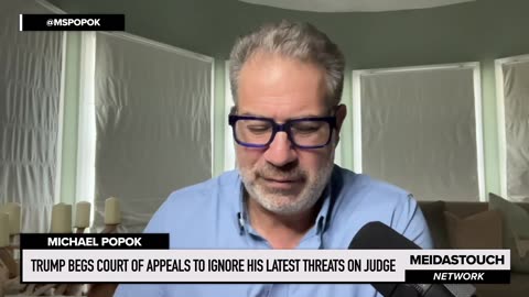 Trump BEGS Court of Appeals to IGNORE His Latest THREATS on Judge