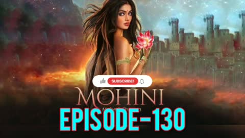 Mohini episode 130