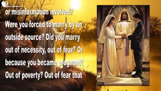 Jesus speaks on Marriage & Divorce... What was your Motive for Marriage ❤️ Love Letter from Jesus