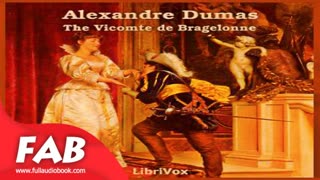 The Vicomte De Bragelonne part 1_2 Full Audiobook by Alexandre DUMAS by General Fiction