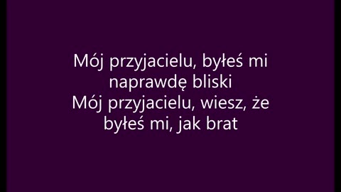 Mój przyjacielu - Krzysztof Krawczyk (tekst)