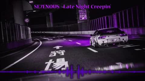 SE7ENOUS - Late Night Creepin