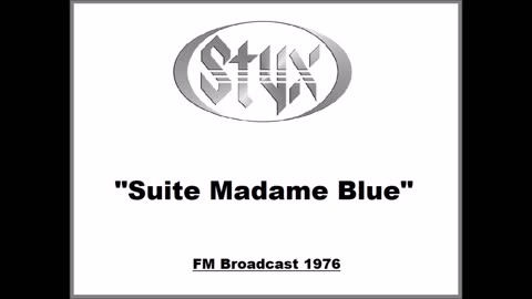 Styx - Suite Madame Blue (Live in Seattle 1976) FM Broadcast