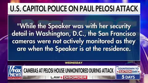 Security cameras at Pelosi's House were unmonitored by Capitol police