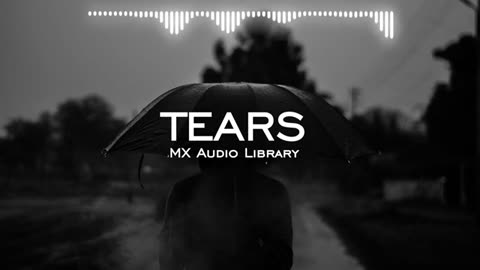 Tears - No Copyright Music Sad Emotional Background Music for Vlog Free Instrumental Music