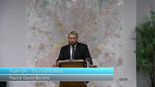 Psalm 89 - Thy Faithfulness | Pastor Berzins