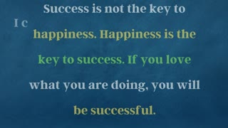 Success Is Not The Key to Happiness