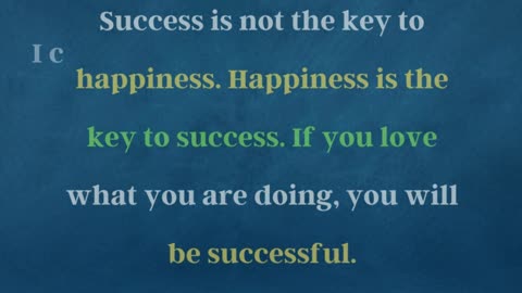 Success Is Not The Key to Happiness