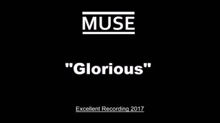 Muse - Glorious (Live in London, England 2017) Excellent