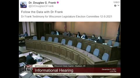 Dr Frank Testimony for Wisconsin Legislature Election Committee 12-8-2021