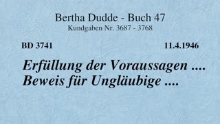 BD 3741 - ERFÜLLUNG DER VORAUSSAGEN .... BEWEIS FÜR UNGLÄUBIGE ....