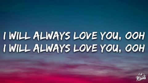 Whitney Houston - I Will Always Love You (Lyrics)