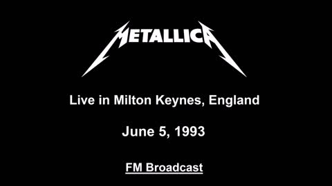 Metallica - Live in Milton Keynes, England 1993 (FM Broadcast)