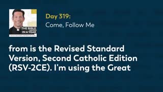 Day 319: Come, Follow Me — The Bible in a Year (with Fr. Mike Schmitz)