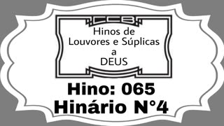 Hino: 065 - Hinário N°4