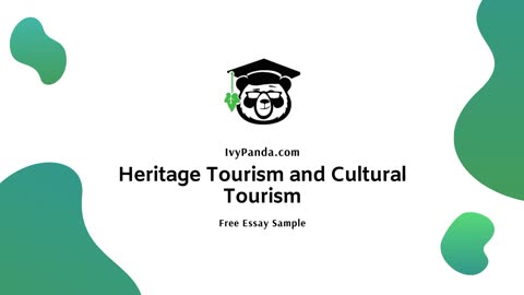 Heritage Tourism and Cultural Tourism | Free Essay Sample
