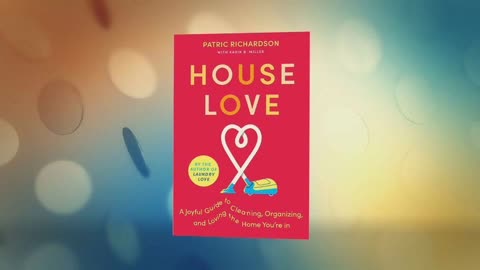 House Love By Patric Richardson