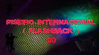 PISEIRO INTERNACIONAL - FLASCHBACK - REMIX 03