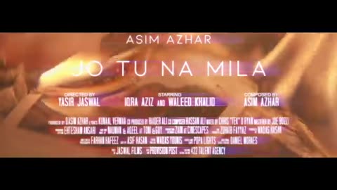 Asim_Azhar_-_Jo_Tu_Na_Mila(360p) song