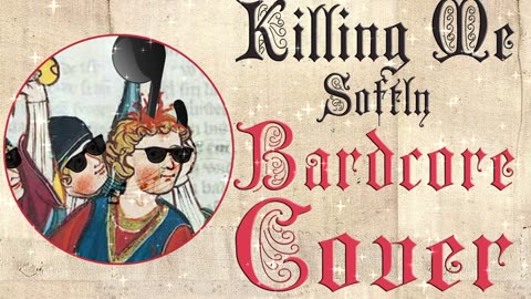 Killing Me Softly (Medieval Cover / Bardcore) Originally by Fugees