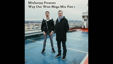 Way Out West Mega Mix 1