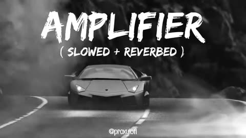 Amplifier (slowed and reverb )