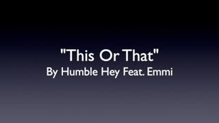 THIS OR THAT-GENRE MODERN COUNTRY MUSIC-BY HUMBLE HEY FEAT. EMMI