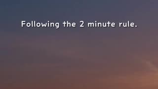 Unlocking Productivity: The Two-Minute Rule