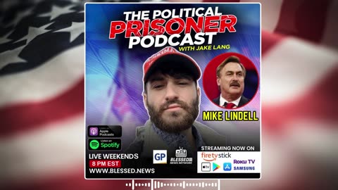 Political Prisoner Podcast: Mike Lindell Says Thanksgiving Prayer For Jan 6ers