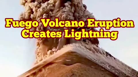 Fuego Volcano Eruption Creates Lightning