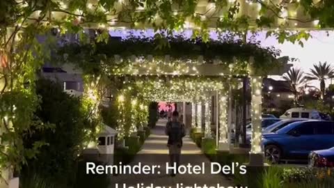 Reminder: Hotel Del's Holiday lightshow opens on 11/17.