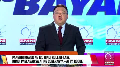 Panghihimasok ng ICC, hindi rule of law kundi paglabag sa ating soberenya —Atty. Roque