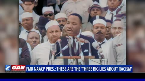 Fmr NAACP President: These are the 'three big lies about racism'