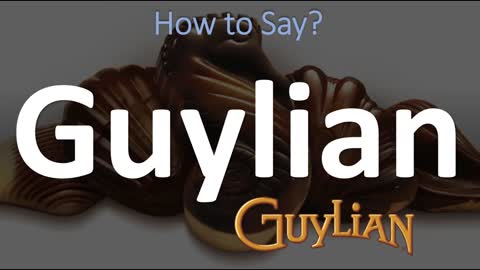 How to Pronounce Guylian_ (BELGIAN CHOCOLATE)