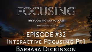 TFW-032 Interactive Focusing with Barbara Dickinson PART 1