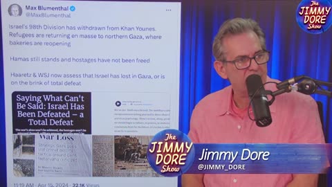 The Jimmy Dore Show, "Israel Lost".