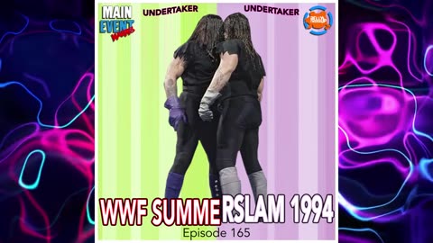 Episode 165: WWF SummerSlam 1994 (Undertaker vs. Undertaker)