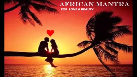 African Mantra (Love & Beauty) RELAX