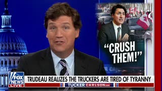 Tucker Carlson rips into Justin Trudeau's reaction to the ongoing truckers' freedom protest