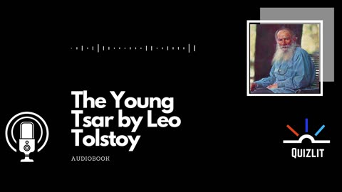 The Young Tsar by Leo Tolstoy - Short Story - Full Audiobook