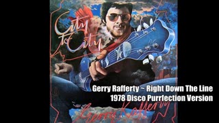 Gerry Rafferty: right down the line.